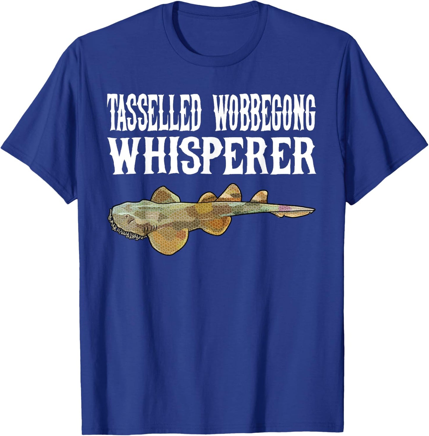 Tasselled Wobbegong Wisperer Funny Shark Lover Gift T-Shirt - T-Shirt | Royal