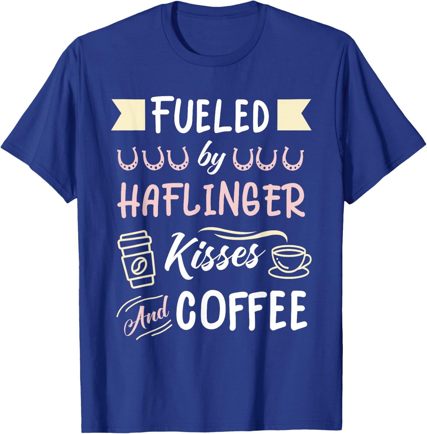 Haflinger Horse Mom Coffee Lover T-Shirt - T-Shirt | Royal