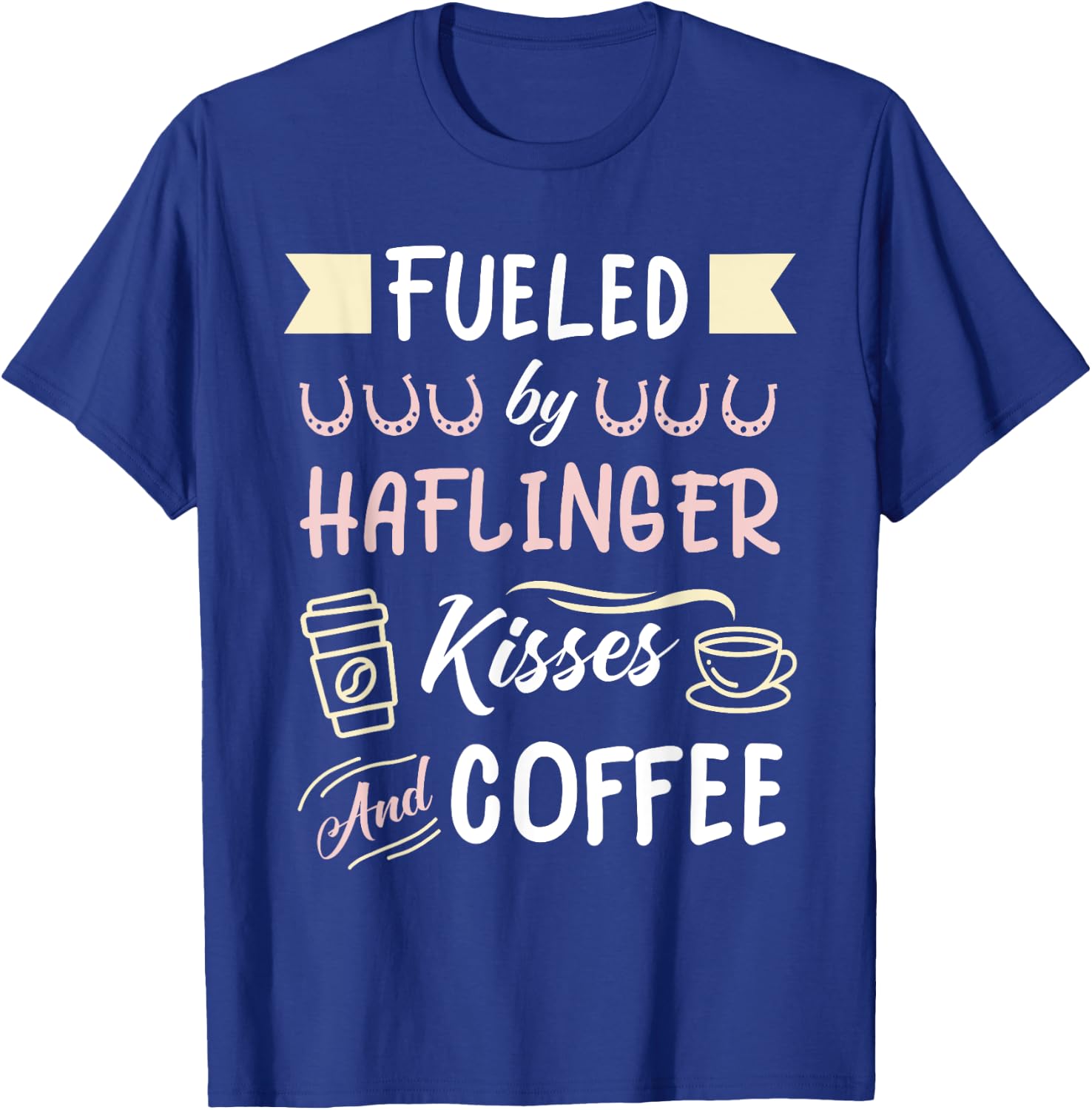 Haflinger Horse Mom Coffee Lover T-Shirt - T-Shirt | Royal