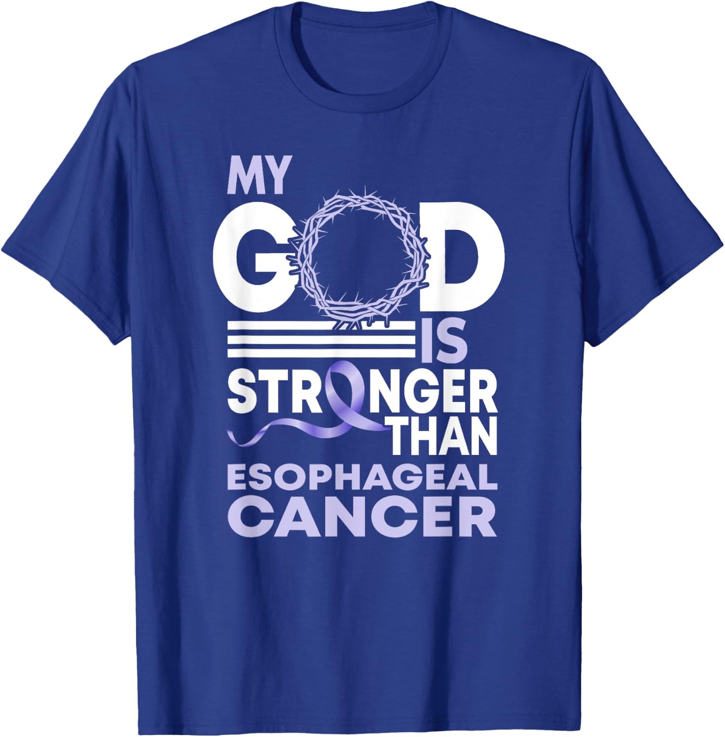 My God Is Stronger Than Esophageal Cancer Awareness Ribbon T-Shirt - T-Shirt | Royal