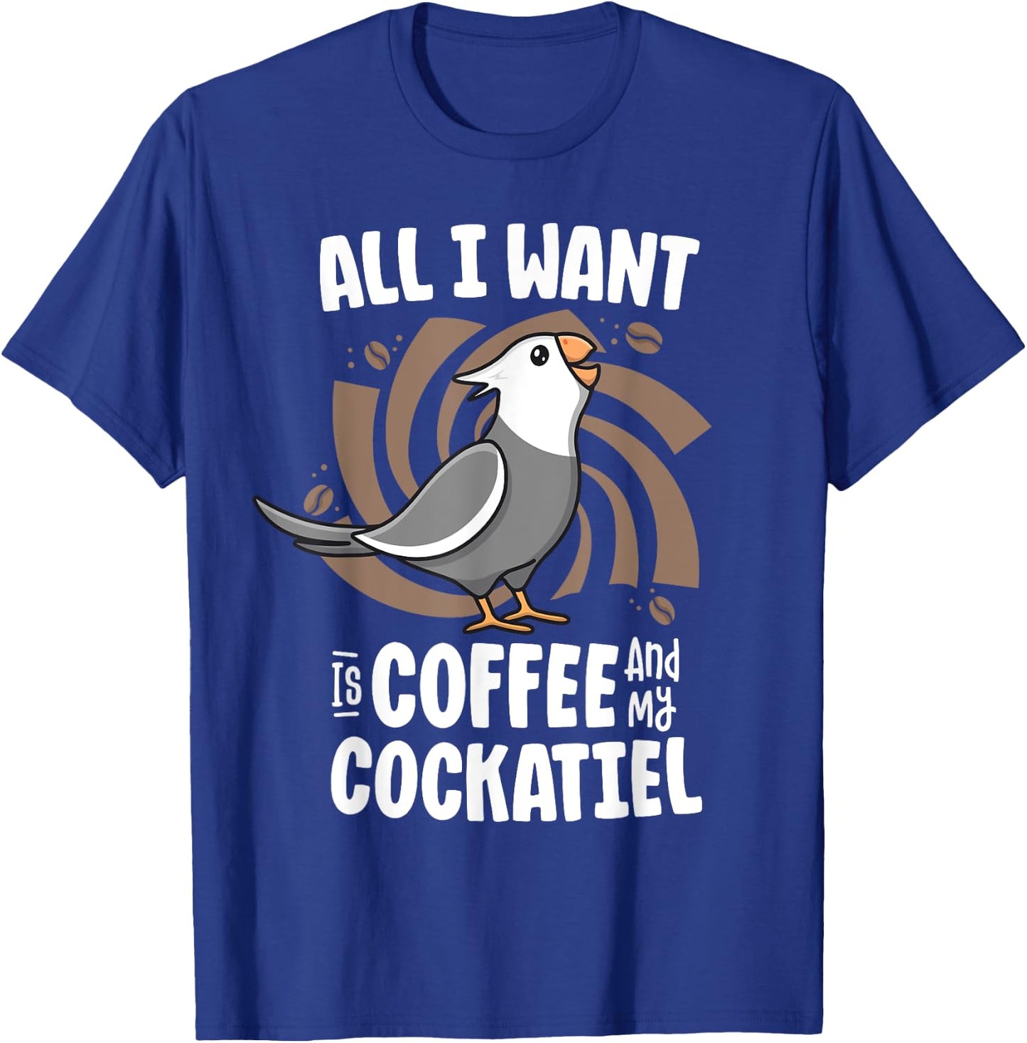 All I Want Is Coffee And My Cockatiel Women White Face Birb T-Shirt - T-Shirt | Royal