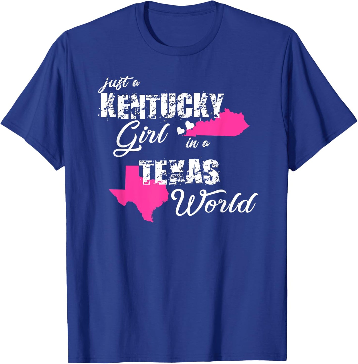 Funny Kentucky Shirts Just a Kentucky girl in a Texas T-Shirt - T-Shirt | Royal