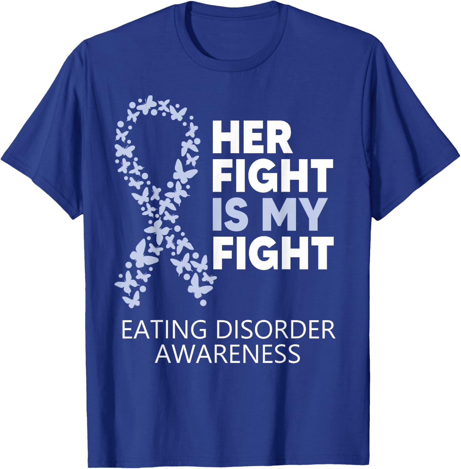 Eating Disorder Awareness Her Fight is my Fight Warrior T-Shirt - T-Shirt | Royal