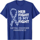 Eating Disorder Awareness Her Fight is my Fight Warrior T-Shirt - T-Shirt | Royal
