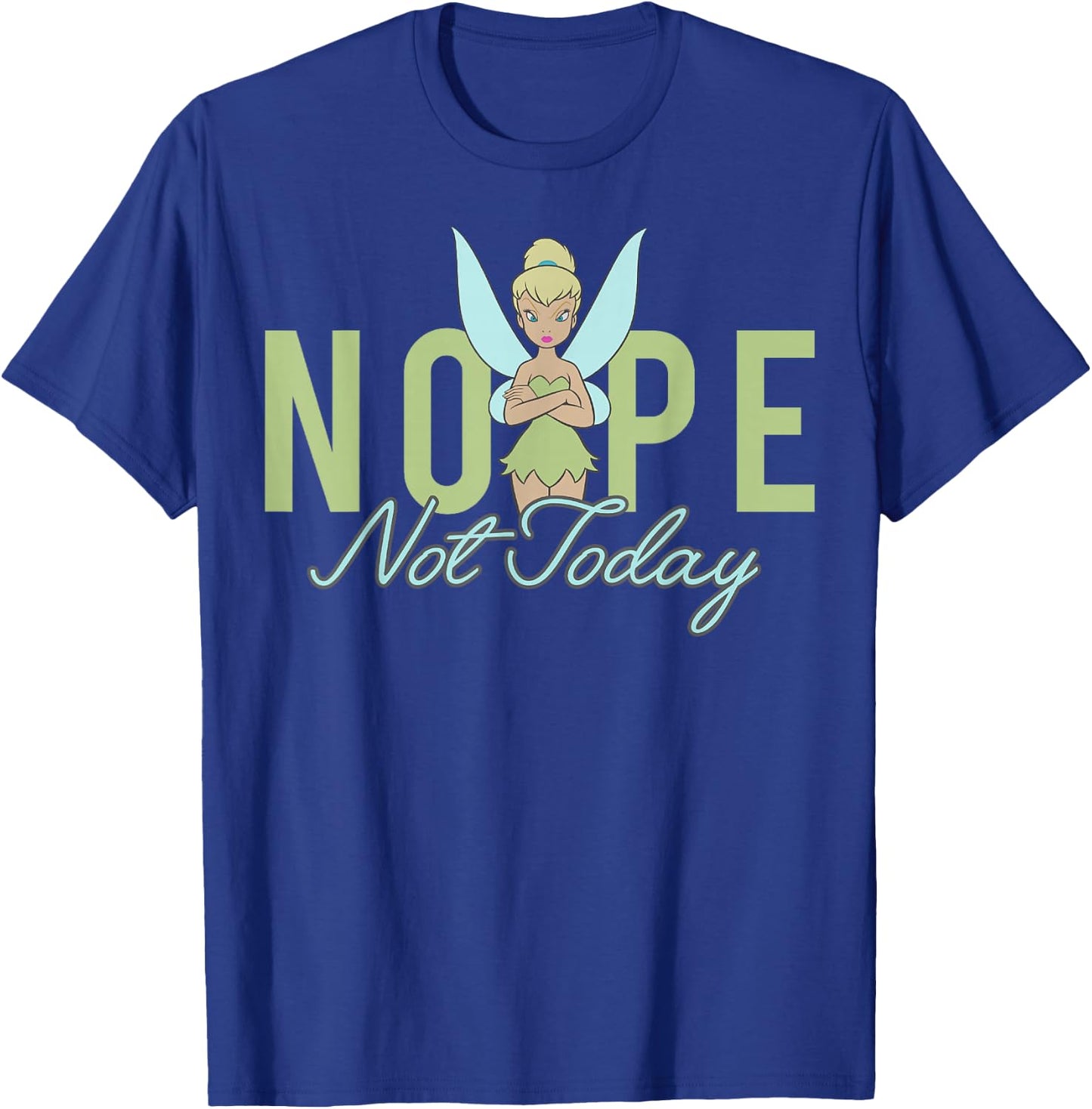 Disney Peter Pan Tinker Bell Nope Not Today Short Sleeve T-Shirt - T-Shirt | Royal