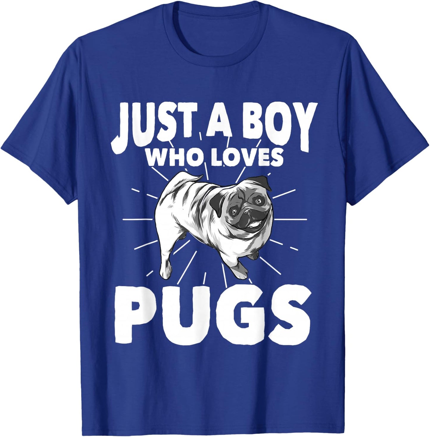 Just A Boy Who Loves Pugs Dog Owner Gift Pug T-Shirt - T-Shirt | Royal