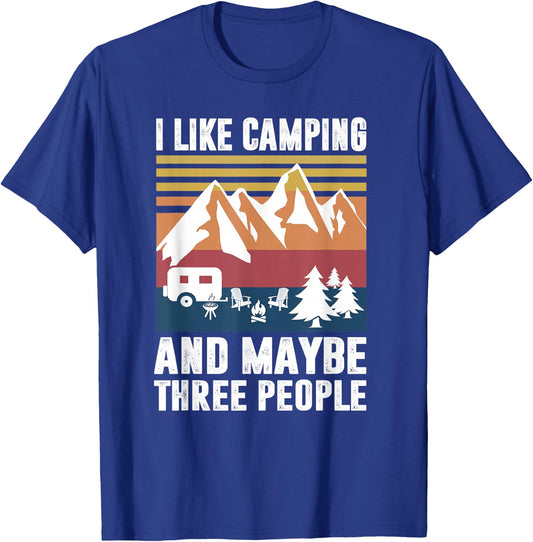 I Like Camping and Maybe Three People - Funny Camping T-Shirt - T-Shirt | Royal