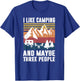 I Like Camping and Maybe Three People - Funny Camping T-Shirt - T-Shirt | Royal