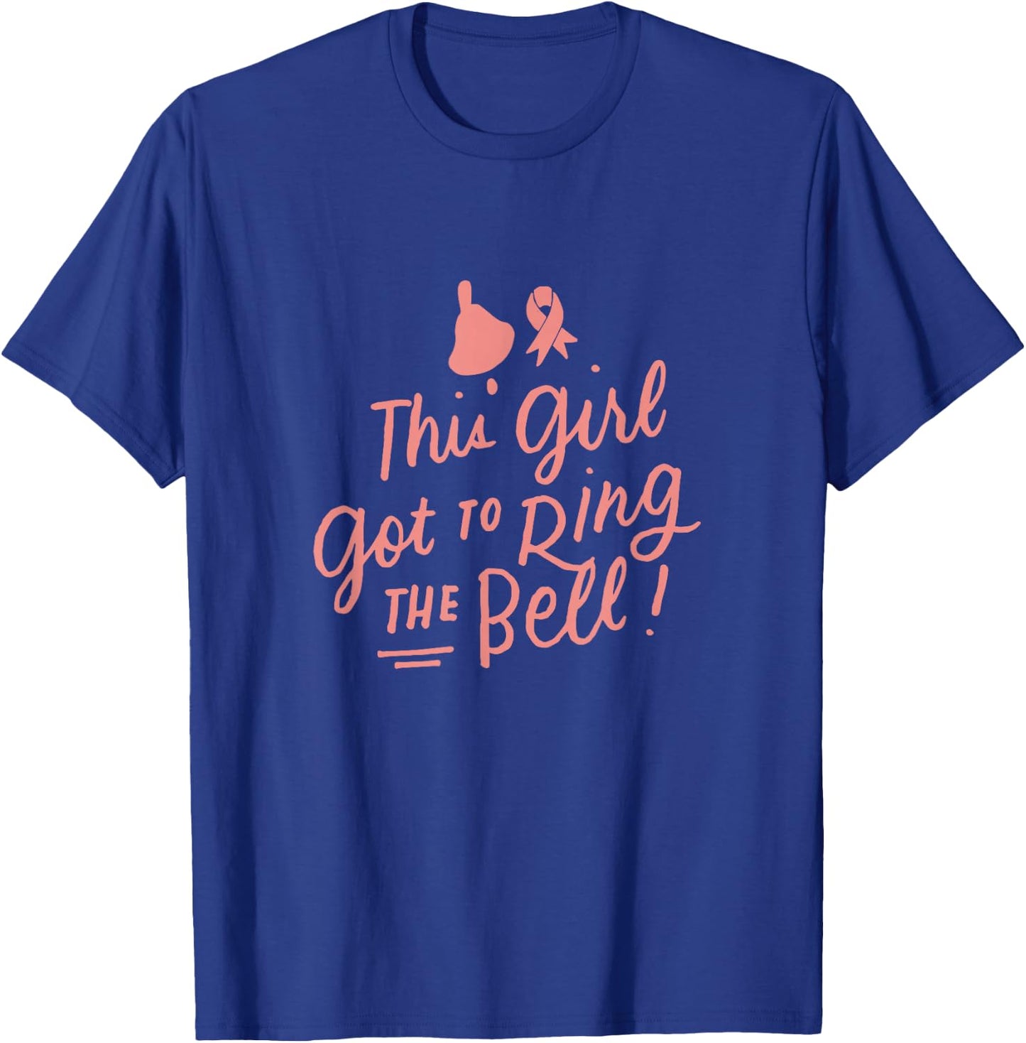 This Girl Got to Ring the Bell Chemo Grad Breast Cancer Gift T-Shirt - T-Shirt | Royal