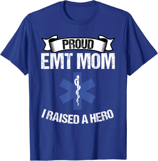 Proud EMT Mom I Raised A Hero Women Paramedics EMS T-Shirt - T-Shirt | Royal