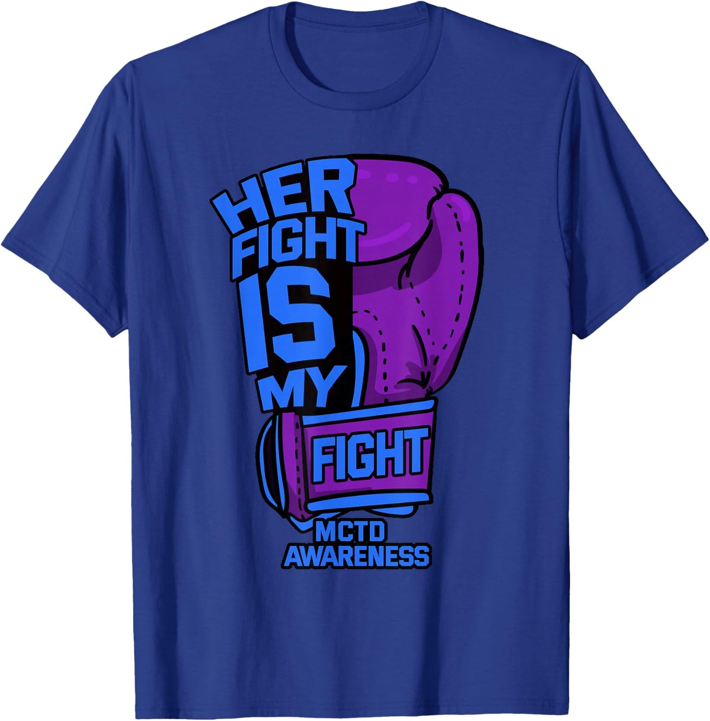 Her Fight My Fight Mixed Connective Tissue Disease MCTD Gift T-Shirt - T-Shirt | Royal