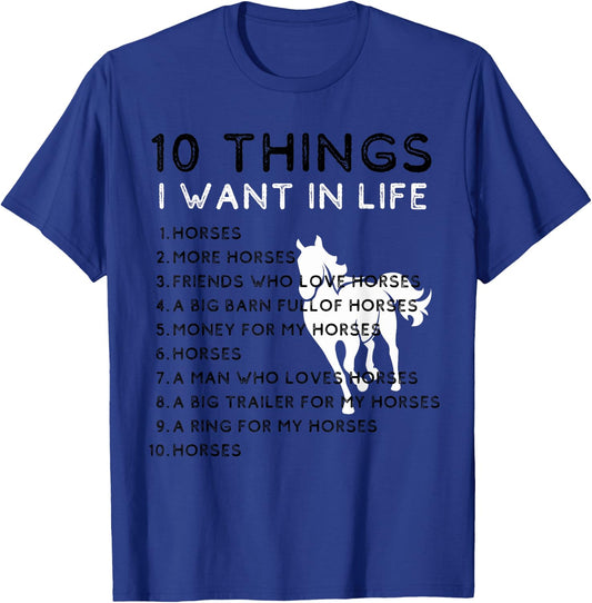 TenThings I Want In My Life Horses More Horses Horse Graphic T-Shirt - T-Shirt | Royal