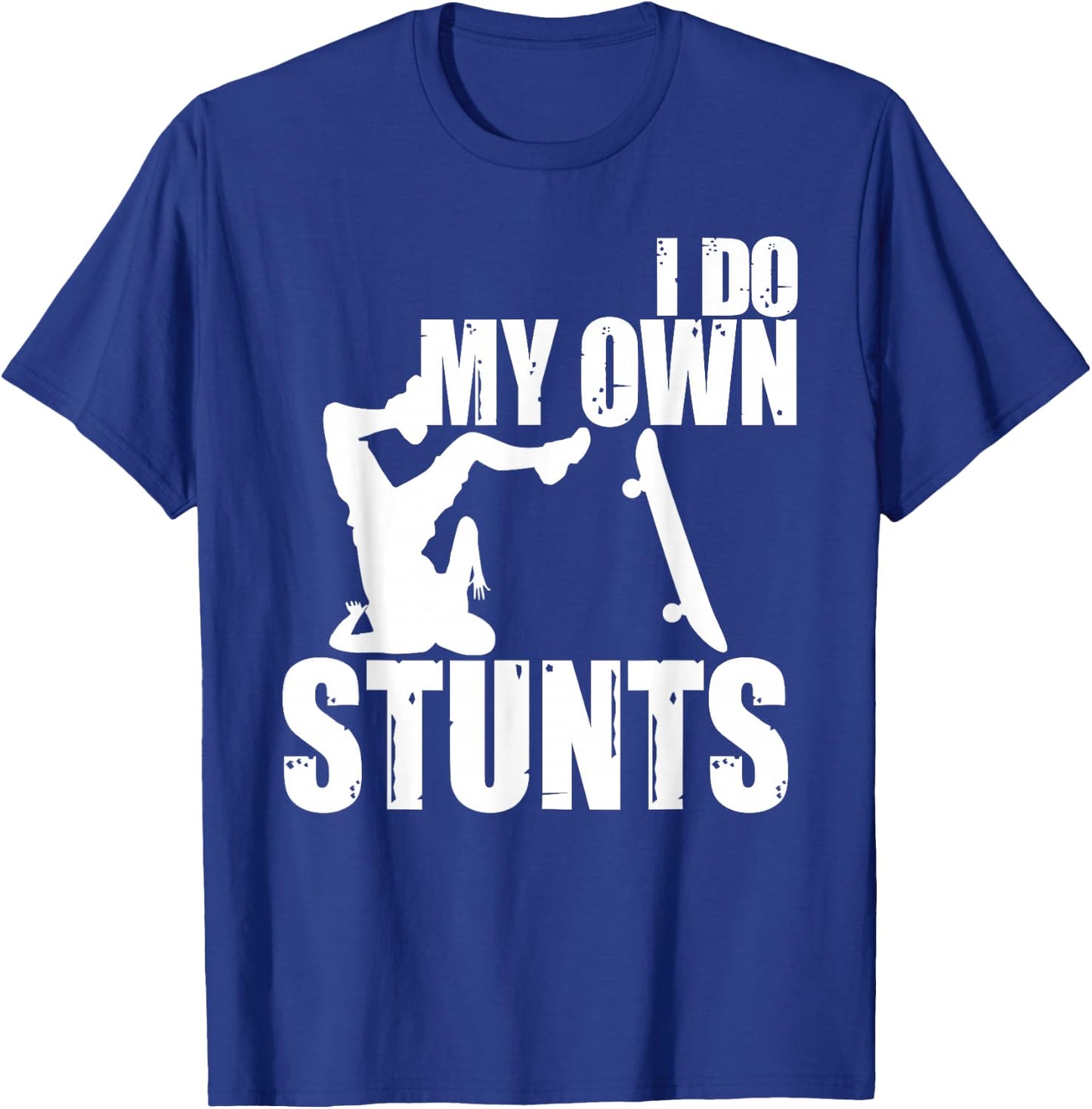 Funny I Do My Own Stunts | Skateboarding Gift Boys Girls T-Shirt - T-Shirt | Royal