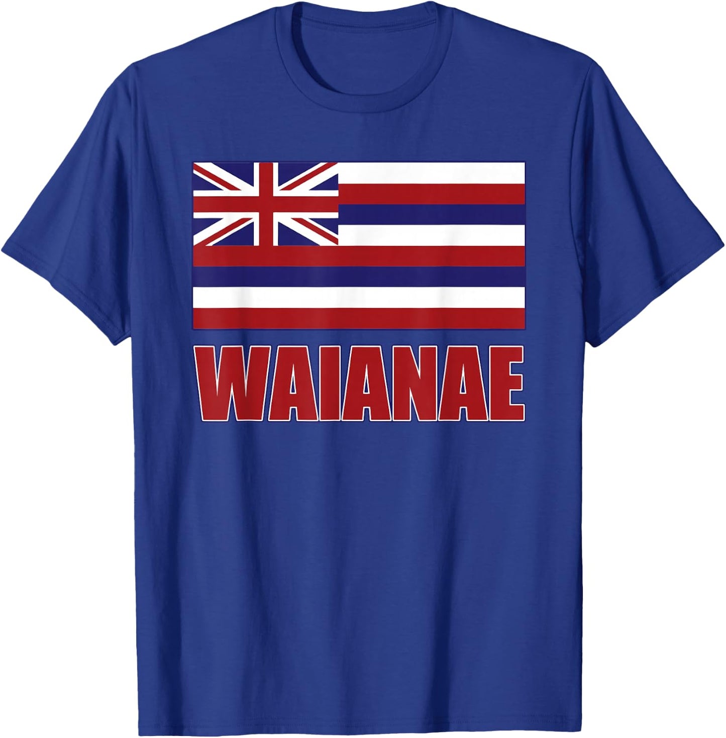 WAIANAE Hawaii Hawaiian Flag, Hawaii 96792 T-Shirt - T-Shirt | Royal