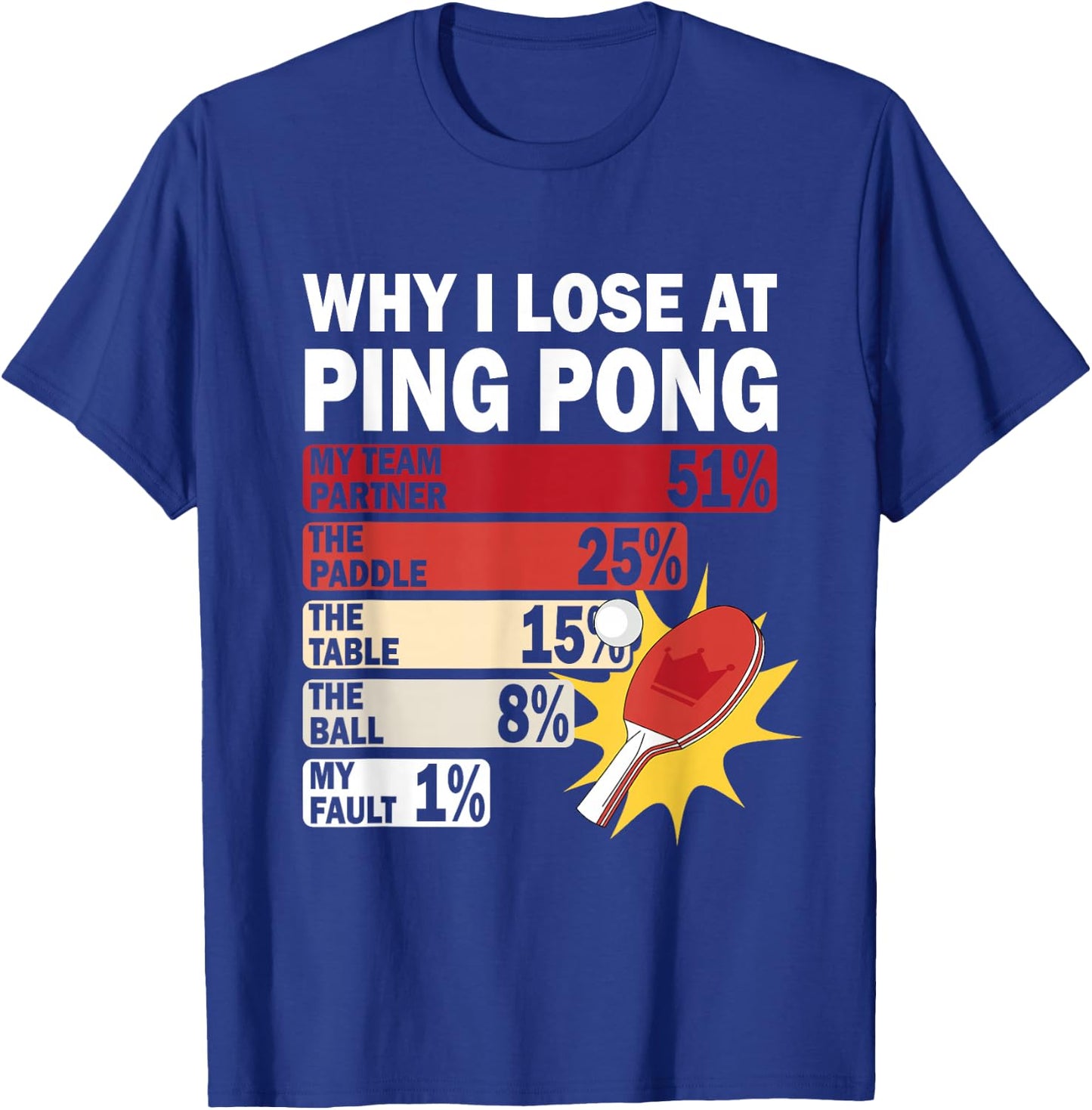 Why I Lose at Ping Pong Table Tennis Funny My Fault T-Shirt - T-Shirt | Royal