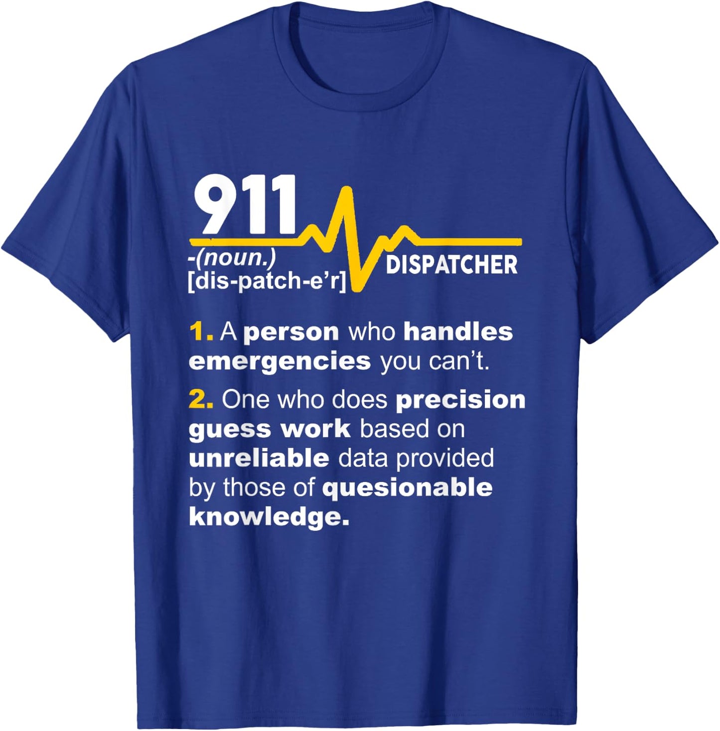911 Dispatcher Definition Handles Emergencies Dispatch T-Shirt - T-Shirt | Royal
