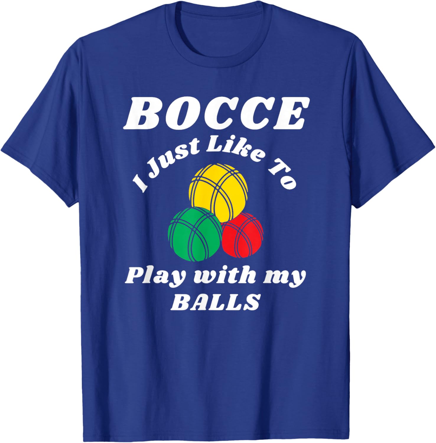 Bocce ball player fun humors saying, Italian Bowling T-Shirt - T-Shirt | Royal