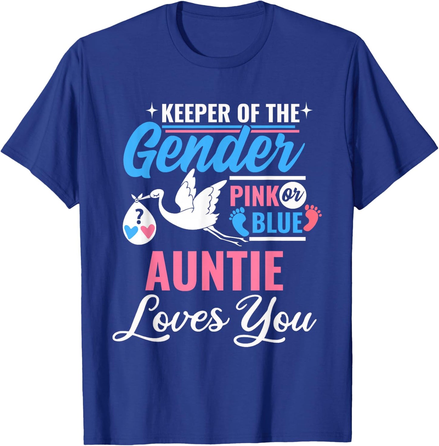 Keeper Of The Gender Auntie Loves You Reveal Announcement T-Shirt - T-Shirt | Royal