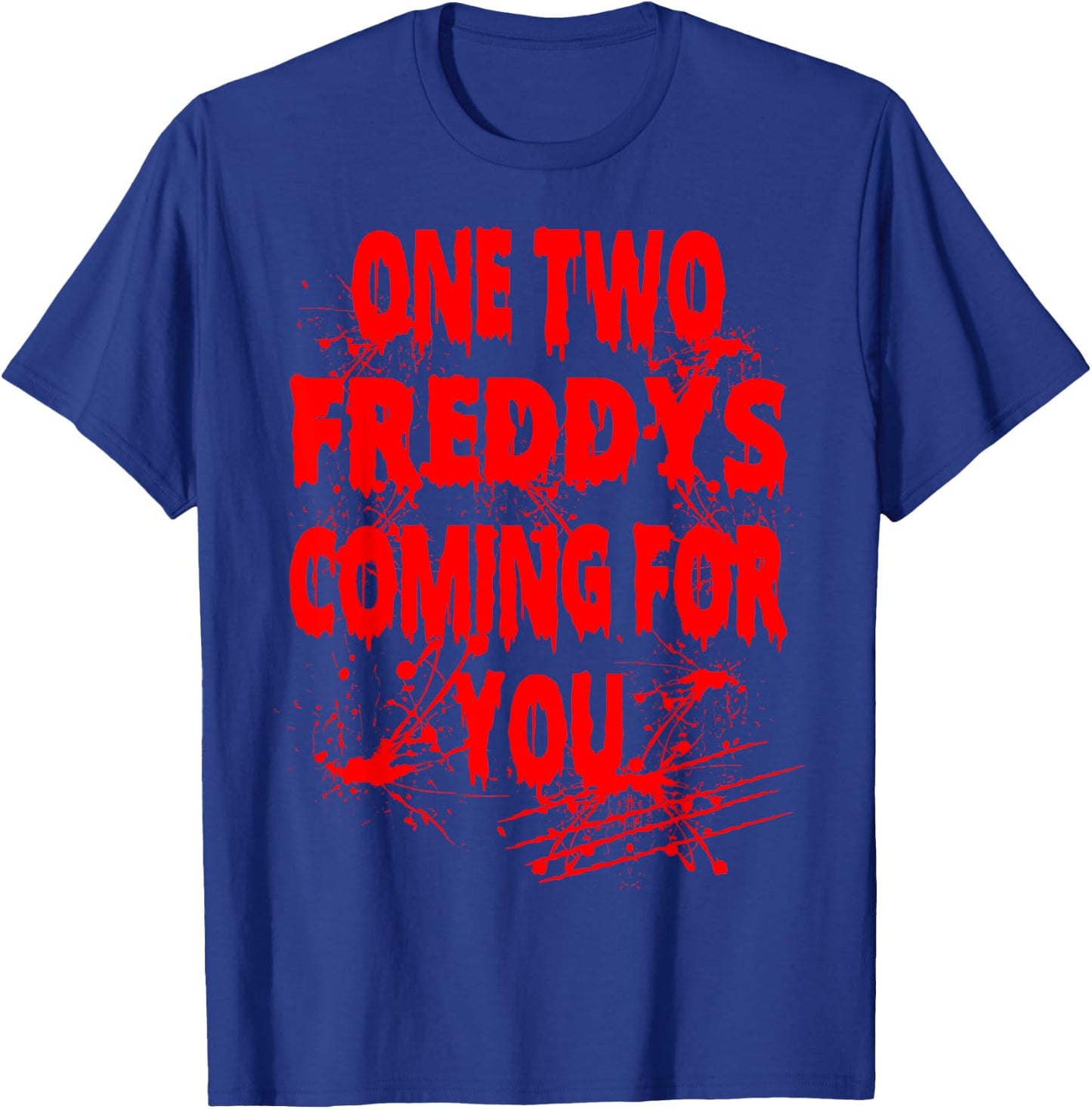 Halloween One Two Freddys Coming for You T-Shirt - T-Shirt | Royal