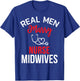 Real Men Marry Nurse Midwives Husband's Nurse Shirt T-Shirt - T-Shirt | Royal