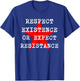 Respect Existence or Expect Resistance Red Star T-Shirt - T-Shirt | Royal