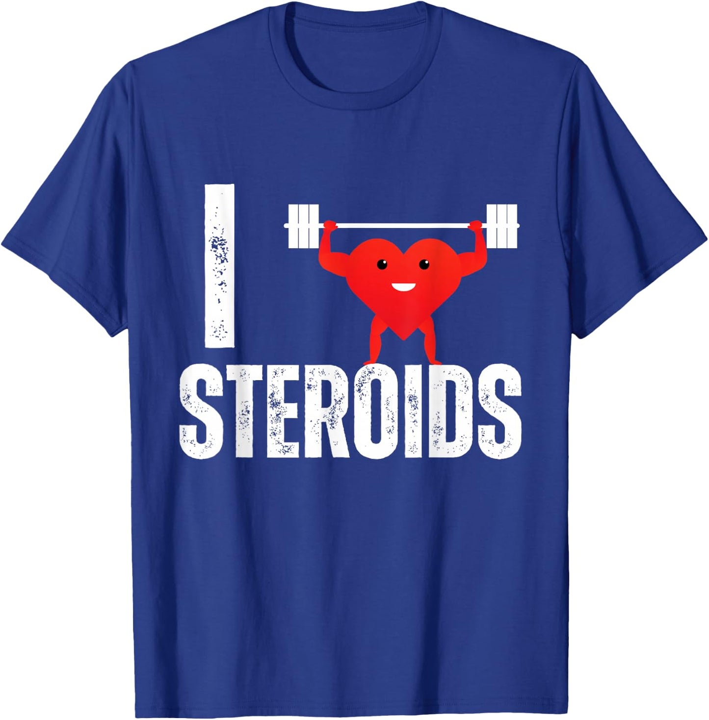 I Love Steroids Gifts for Bodybuilders Men I Heart Steroids T-Shirt - T-Shirt | Royal