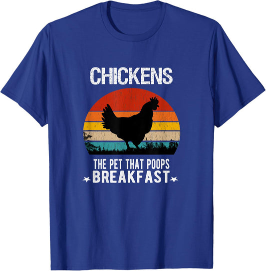 Chickens the pet that poops Breakfast Men Women Kids Farmers T-Shirt - T-Shirt | Royal