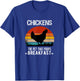 Chickens the pet that poops Breakfast Men Women Kids Farmers T-Shirt - T-Shirt | Royal