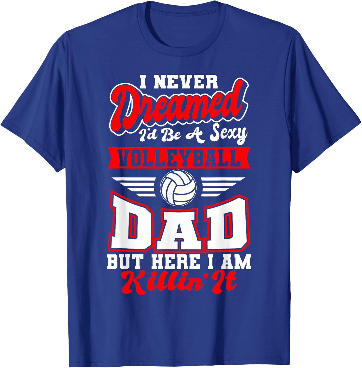 Volleyball Dad Fan Daddy Team Sport Player Father's Day T-Shirt - T-Shirt | Royal