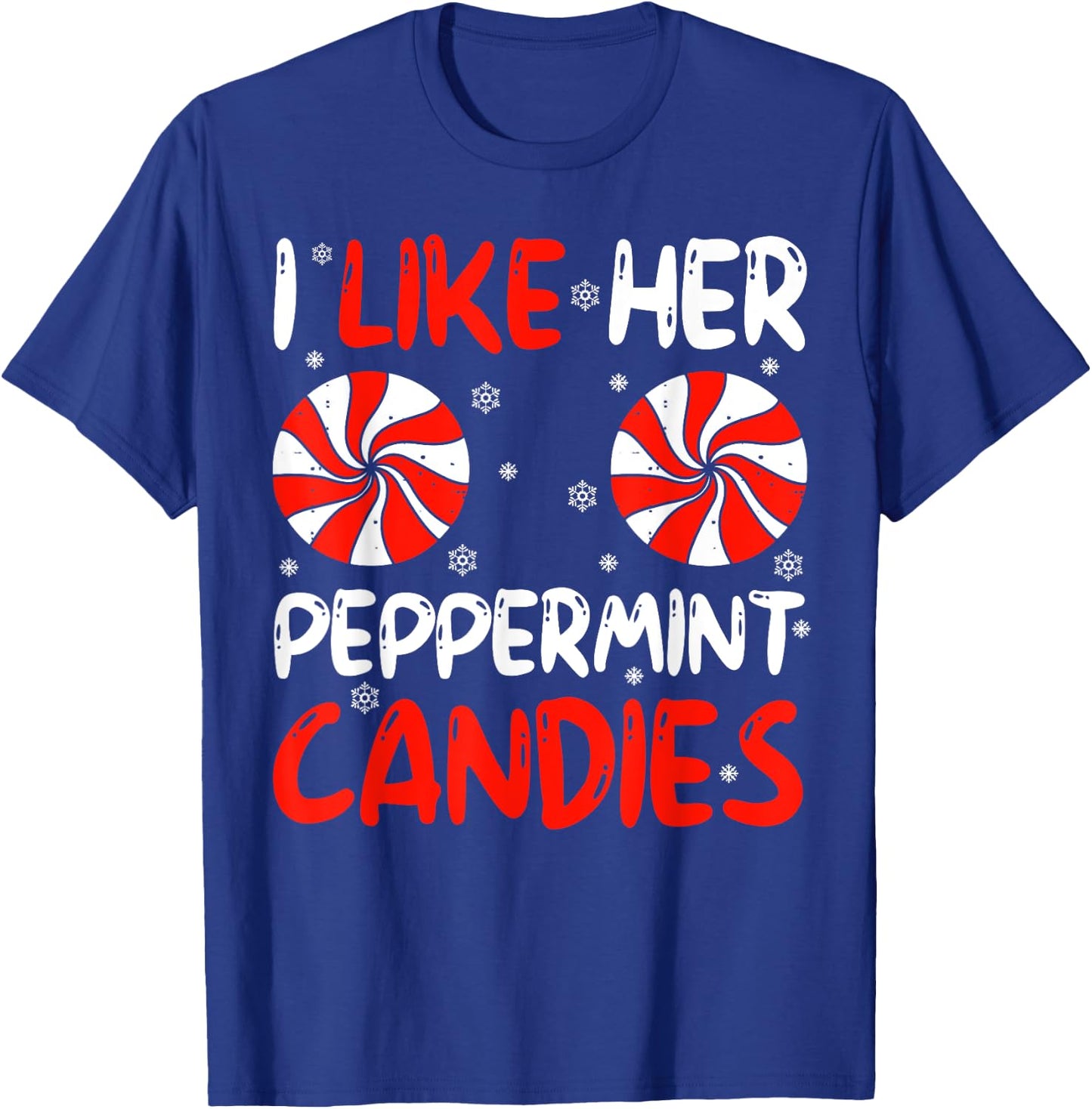 I Like Her Peppermint Candies Couples Xmas Christmas Pajama T-Shirt - T-Shirt | Royal