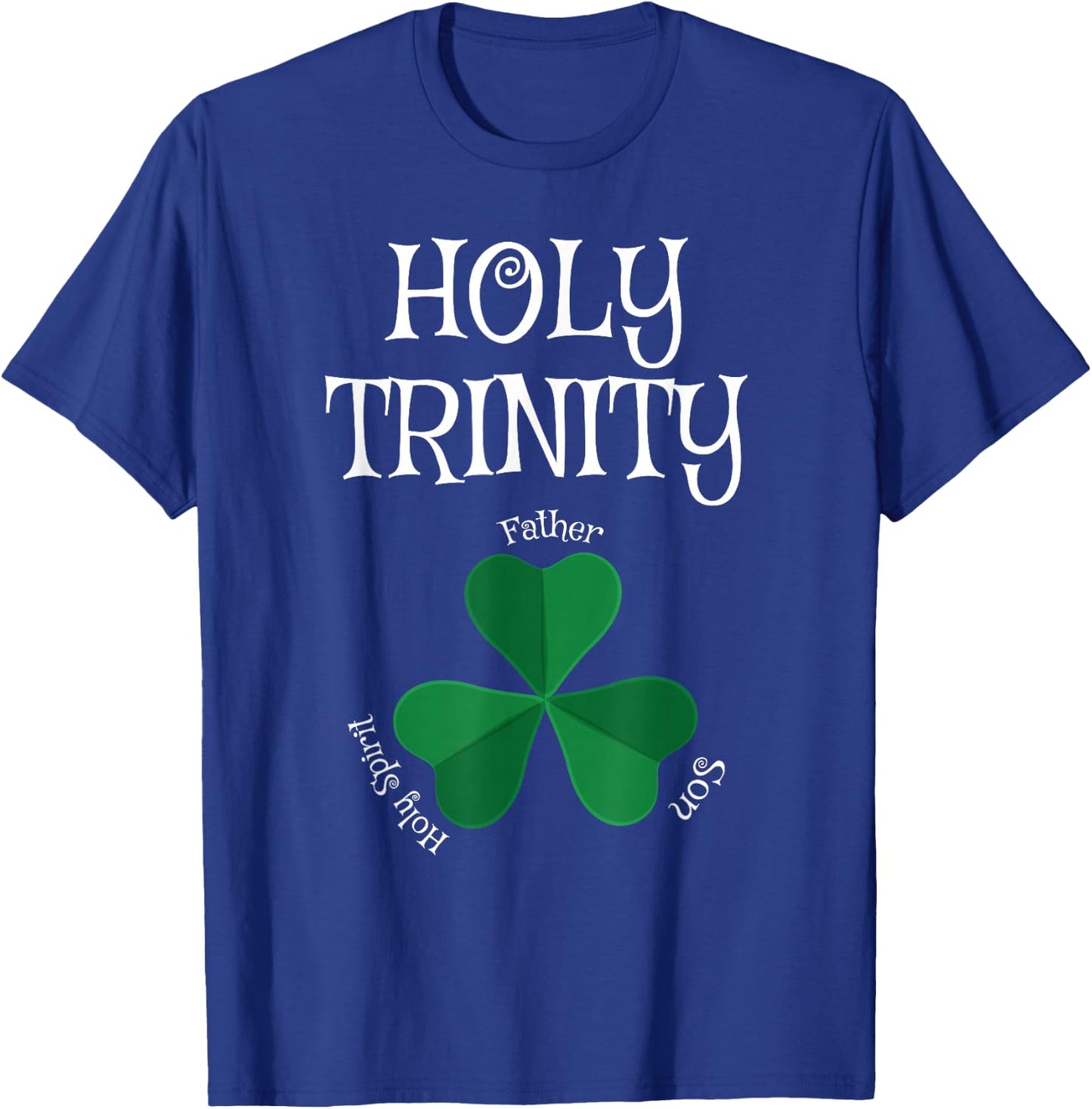 Christian St Patricks Day - Shamrock Holy Trinity T-Shirt - T-Shirt | Royal