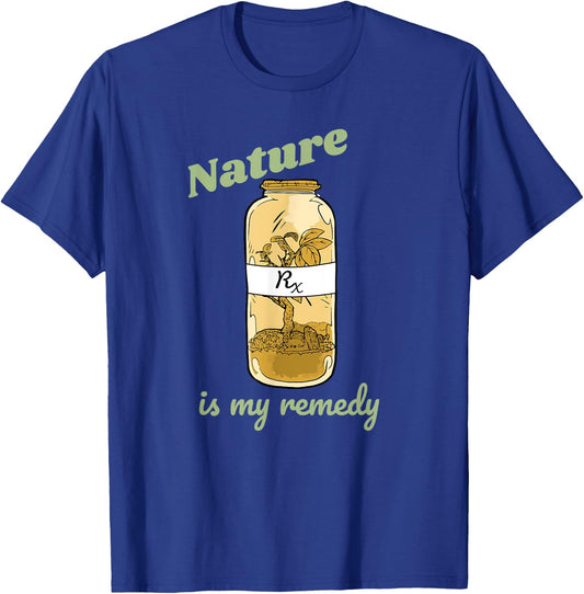 Nature is my Remedy - Nature Plants Outdoors Medicine T-Shirt - T-Shirt | Royal