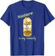 Nature is my Remedy - Nature Plants Outdoors Medicine T-Shirt - T-Shirt | Royal