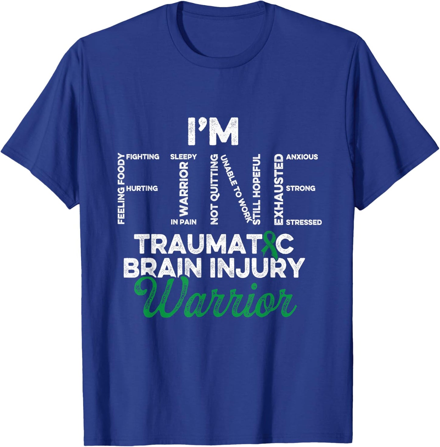 Traumatic Brain Injury Survivor Fine TBI Warrior T-Shirt - T-Shirt | Royal