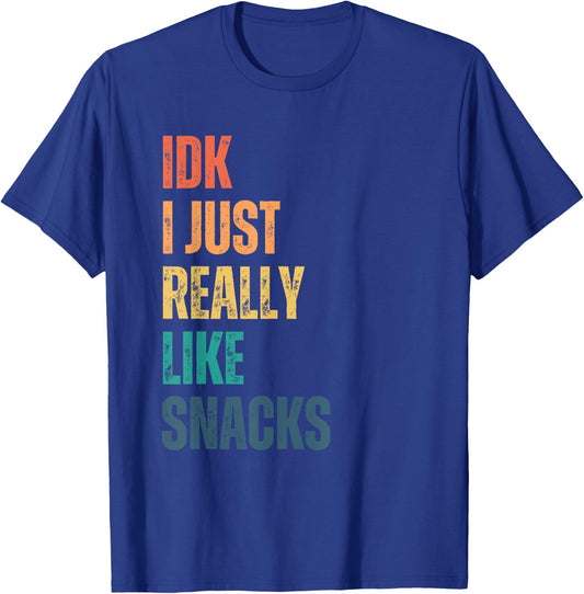 idk I just really like snacks Funny vintage T-Shirt - T-Shirt | Royal