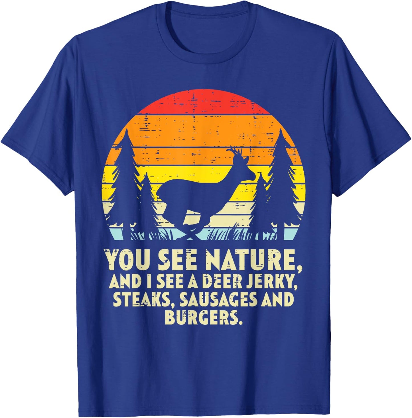 You See Nature Deer Sunset Retro Bow Hunting Hunter Dad T-Shirt - T-Shirt | Royal