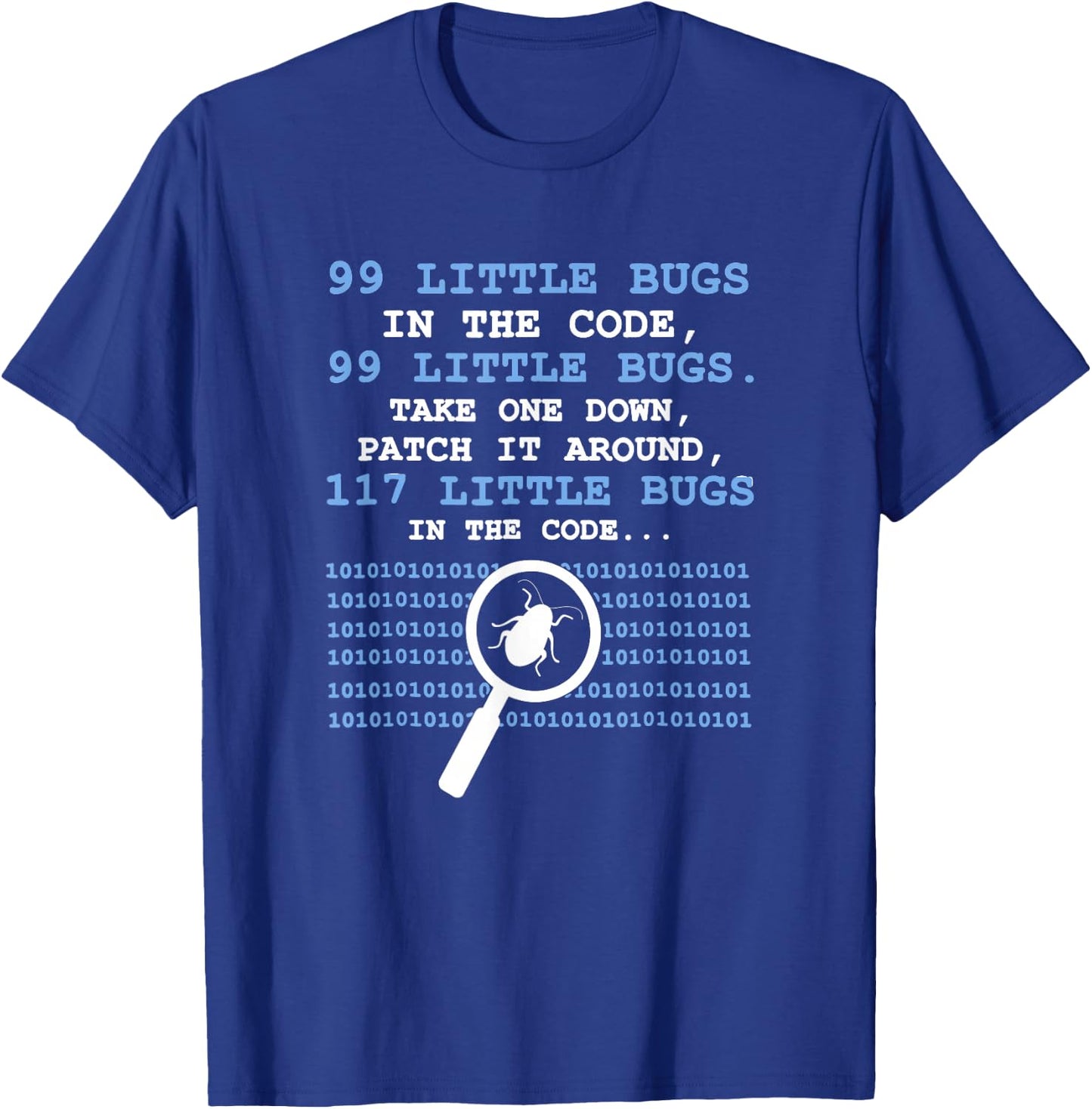 Technology Software Script HTML Network 99 little Bugs T-Shirt - T-Shirt | Royal