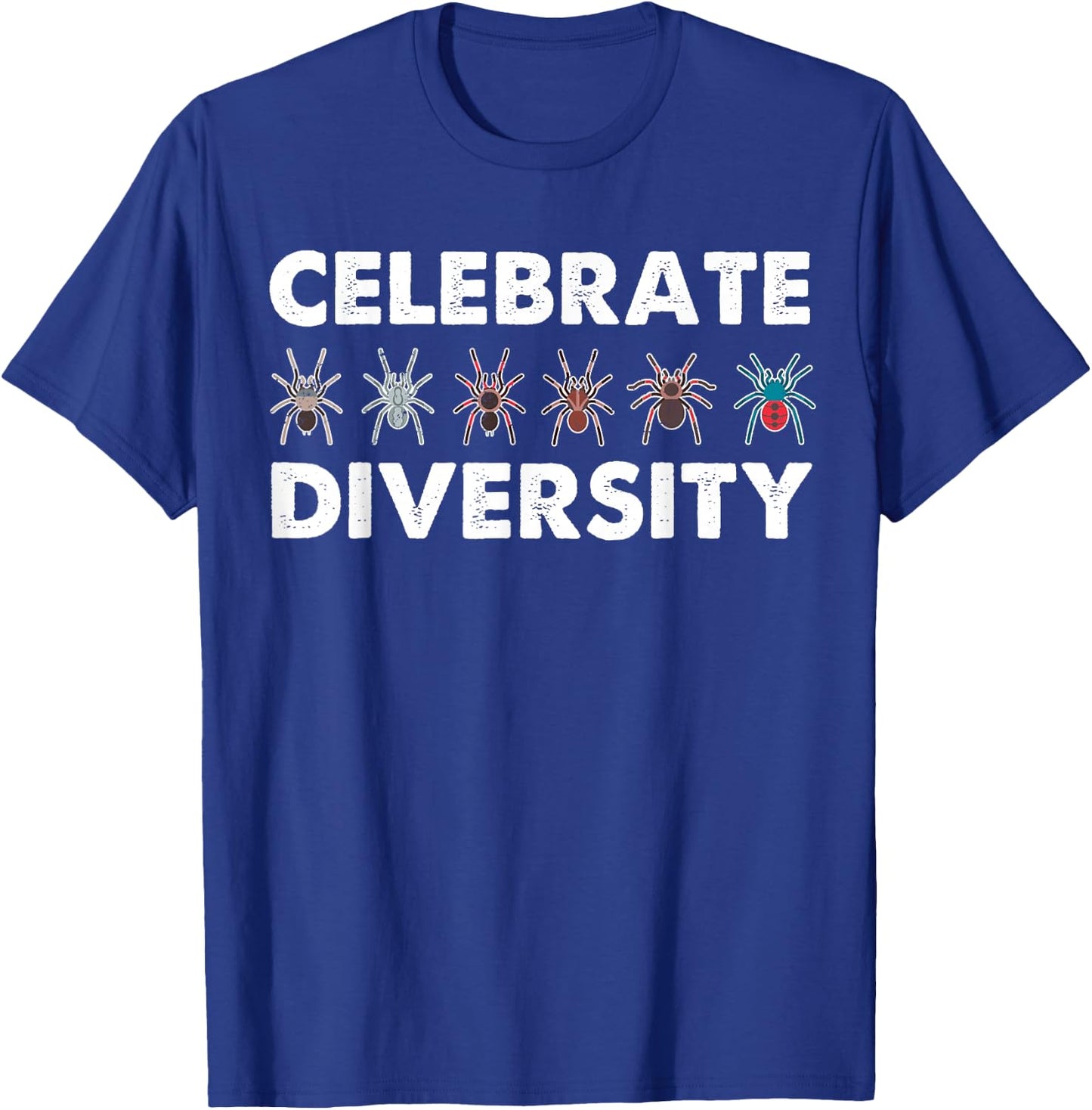 Funny Celebrate Diversity Gift Tarantula Lover Men Women T-Shirt - T-Shirt | Royal