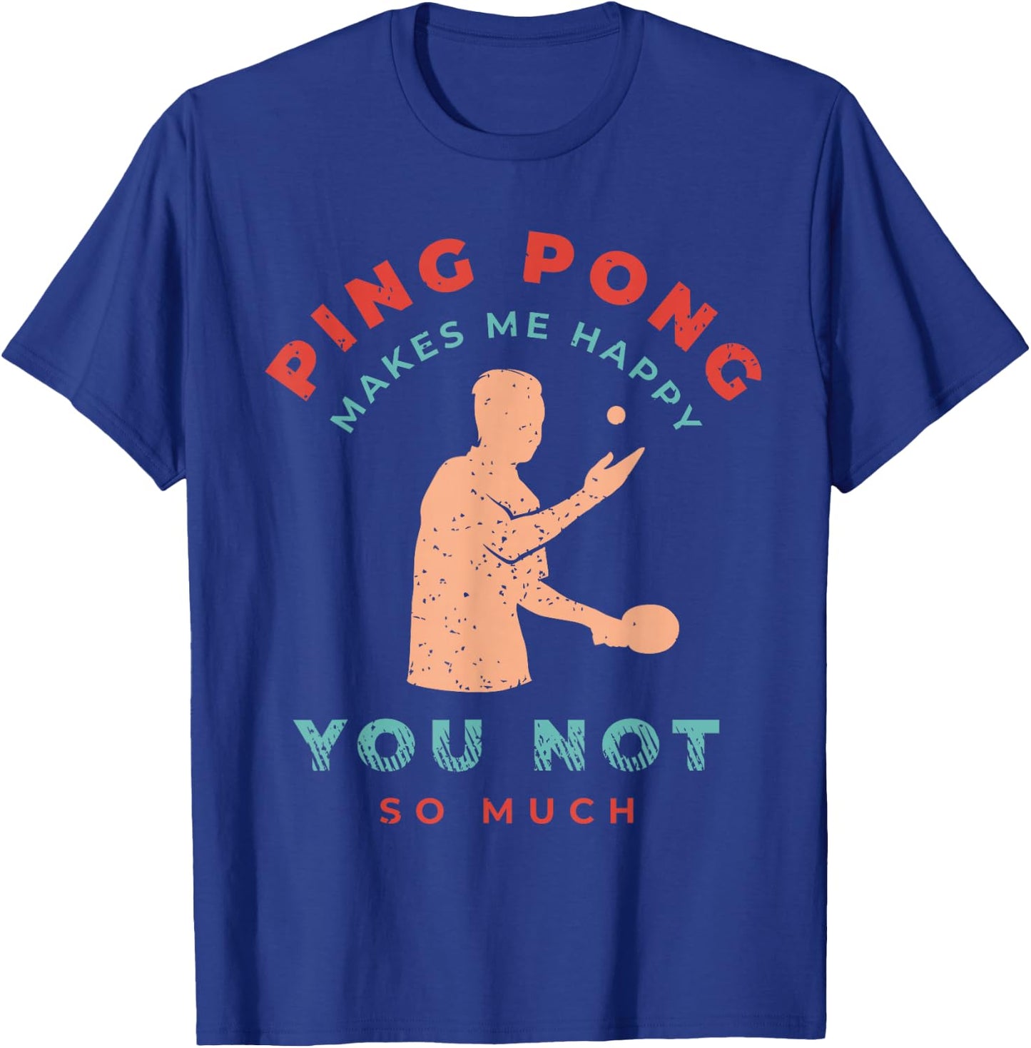 Ping Pong Shirts and Table Tennis Gifts for Ping Pongs T-Shirt - T-Shirt | Royal