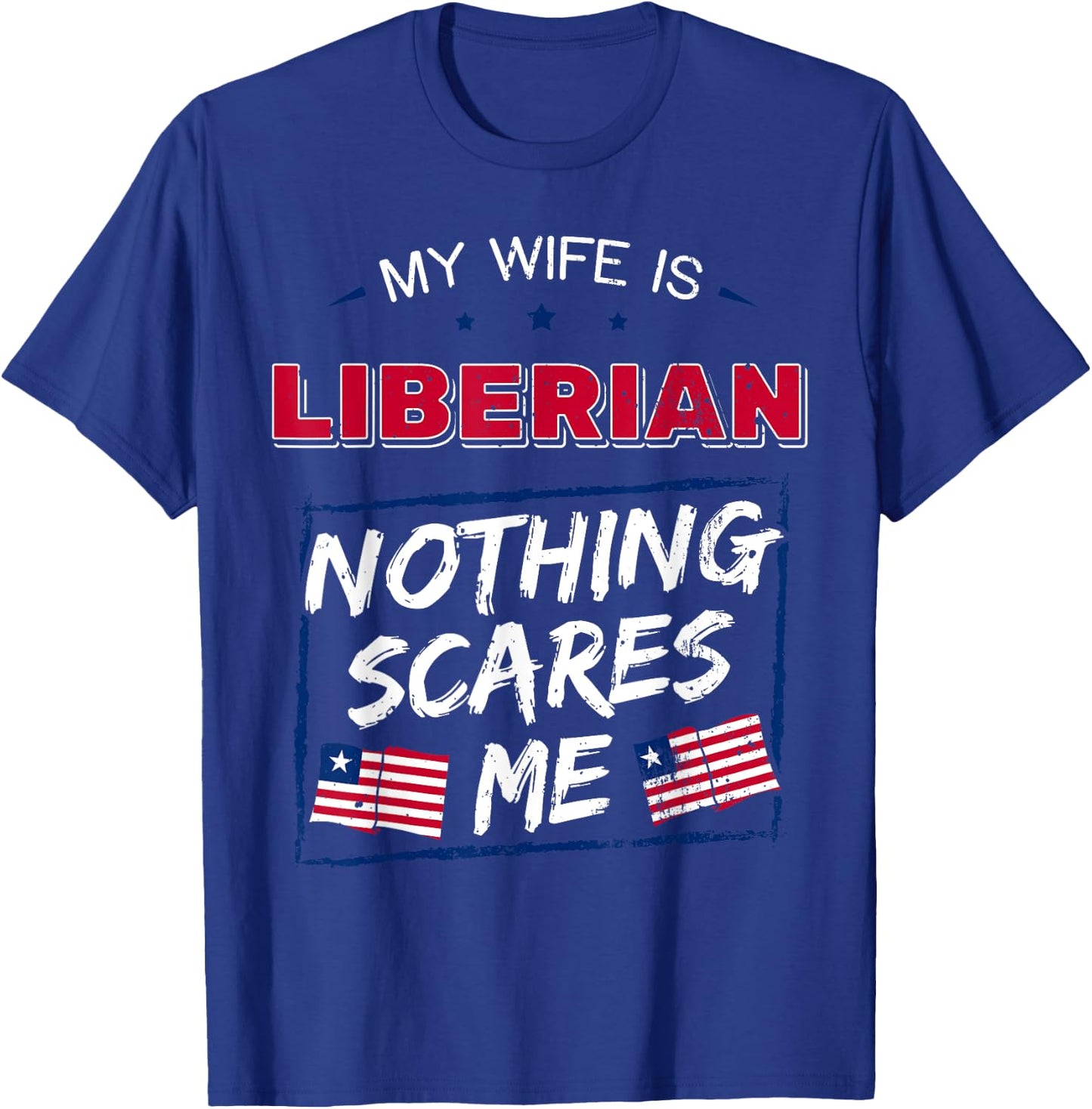 My Wife Is Liberian Republic of Liberia Heritage Roots Flag T-Shirt - T-Shirt | Royal