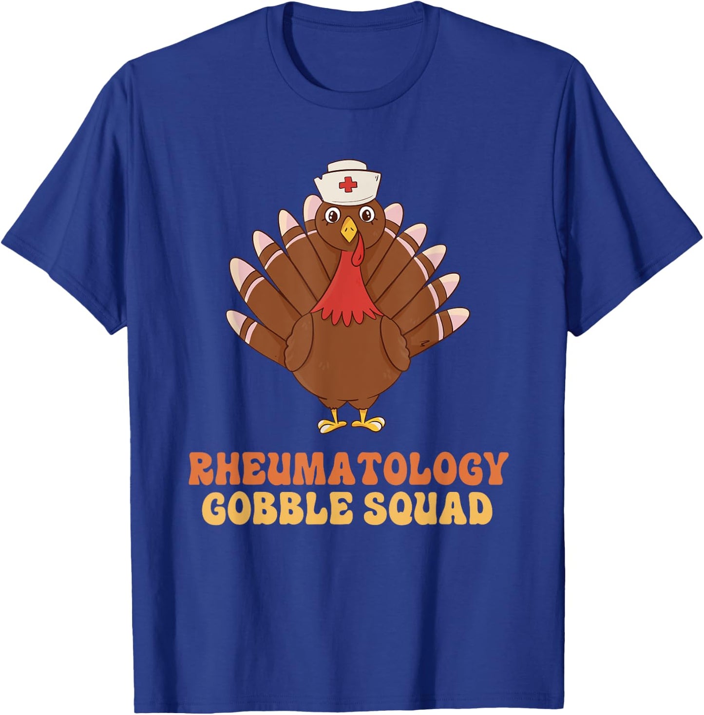Rheumatology Gobble Squad Turkey Nurse Thanksgiving T-Shirt - T-Shirt | Royal