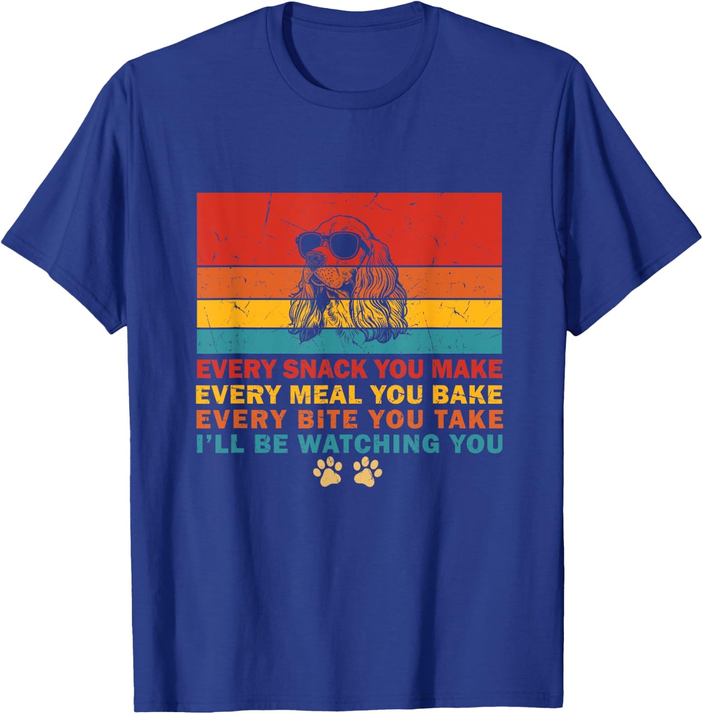 Every Snack You Make Cocker Spaniel Funny Dog Retro Vintage T-Shirt - T-Shirt | Royal