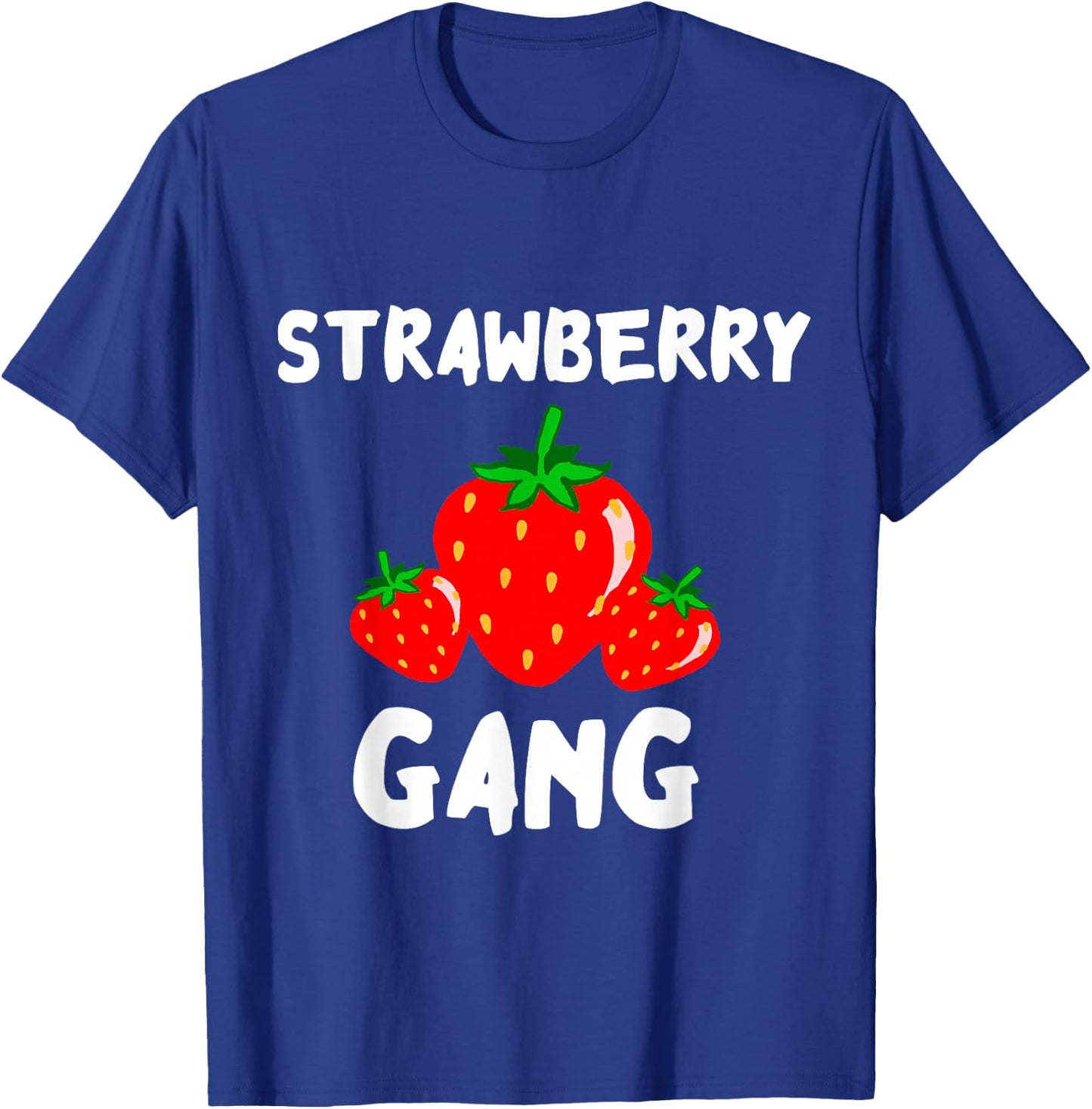 Strawberry Gang Sweet Summer Fruits Strawberry Picker Team T-Shirt - T-Shirt | Royal