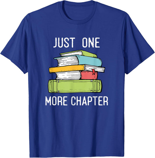 Just One More Chapter - Bookworm Reading Books Lovers T-Shirt - T-Shirt | Royal