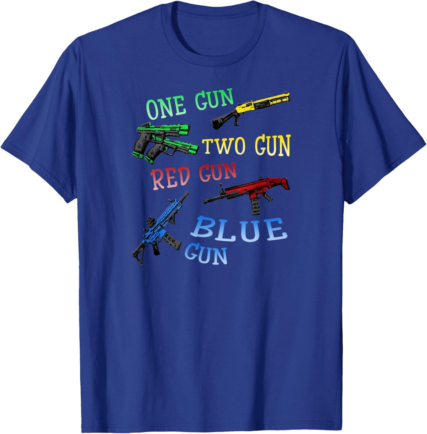 One-Gun-Two-Gun-Red-Gun-Blue-Gun T-Shirt - T-Shirt | Royal