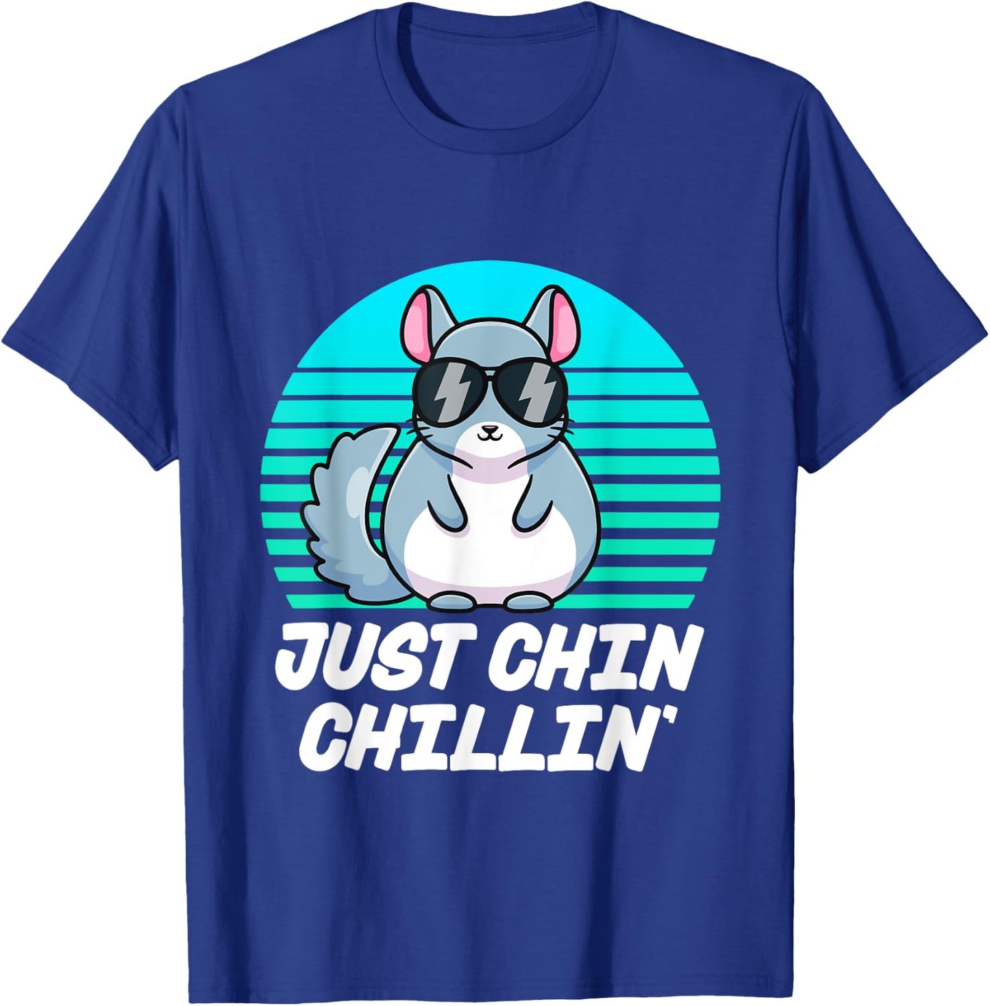 Just Chin Chillin Funny Chinchilla Lovers Kawaii Chinchillin T-Shirt - T-Shirt | Royal