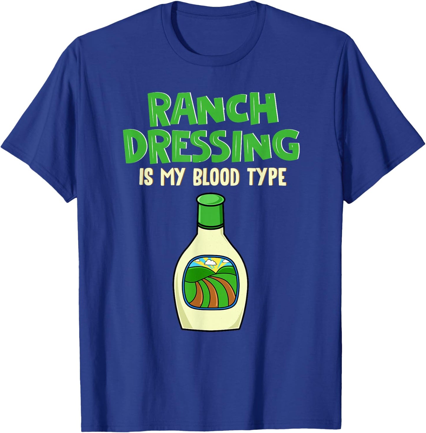 Ranch Lover Clothing Salad Dressing T-Shirt - T-Shirt | Royal