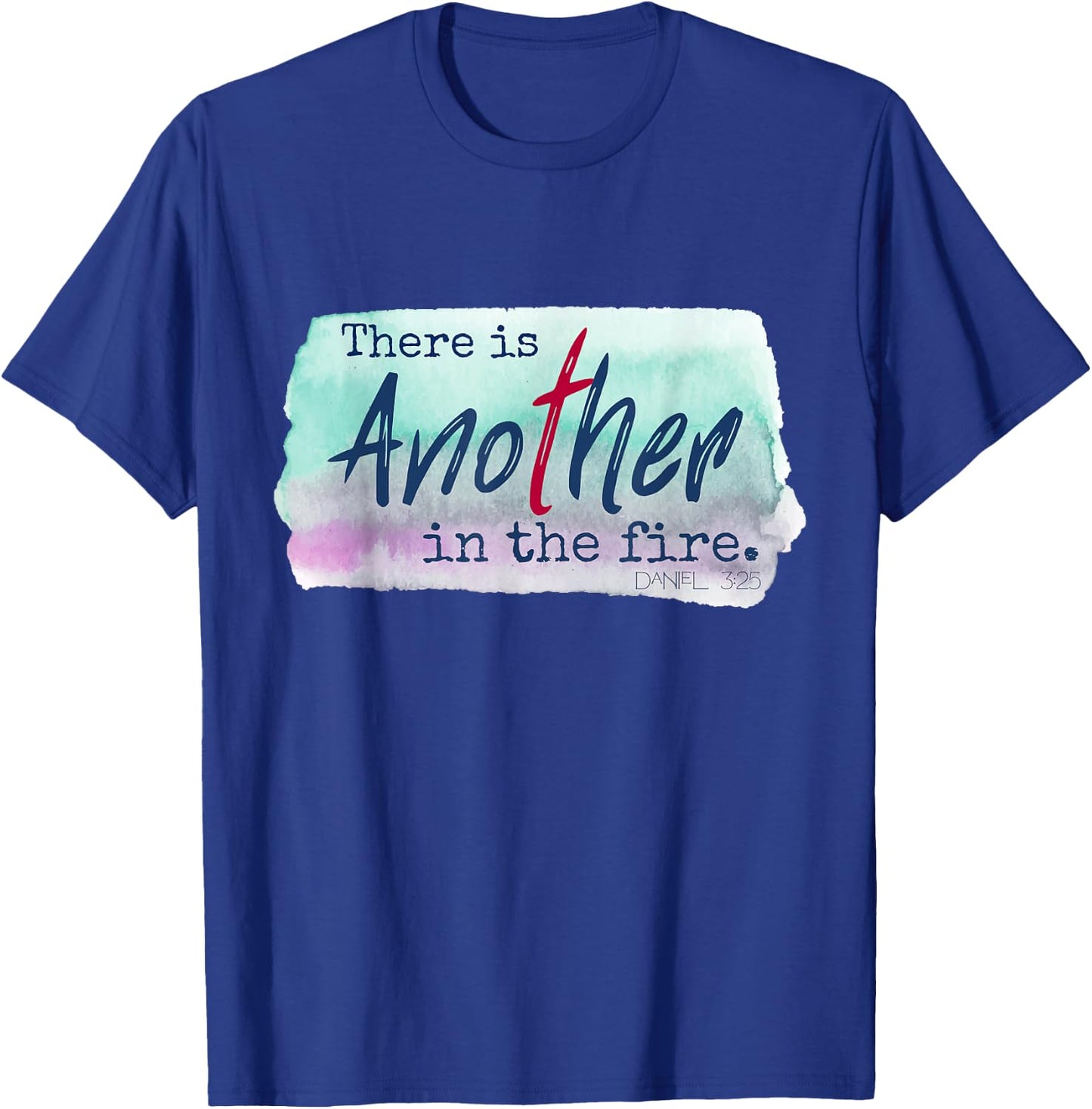 Women There is Another in the Fire Religious Scripture T-Shirt - T-Shirt | Royal