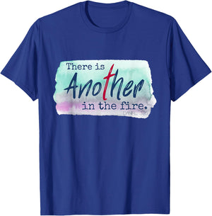 Women There is Another in the Fire Religious Scripture T-Shirt - T-Shirt | Royal