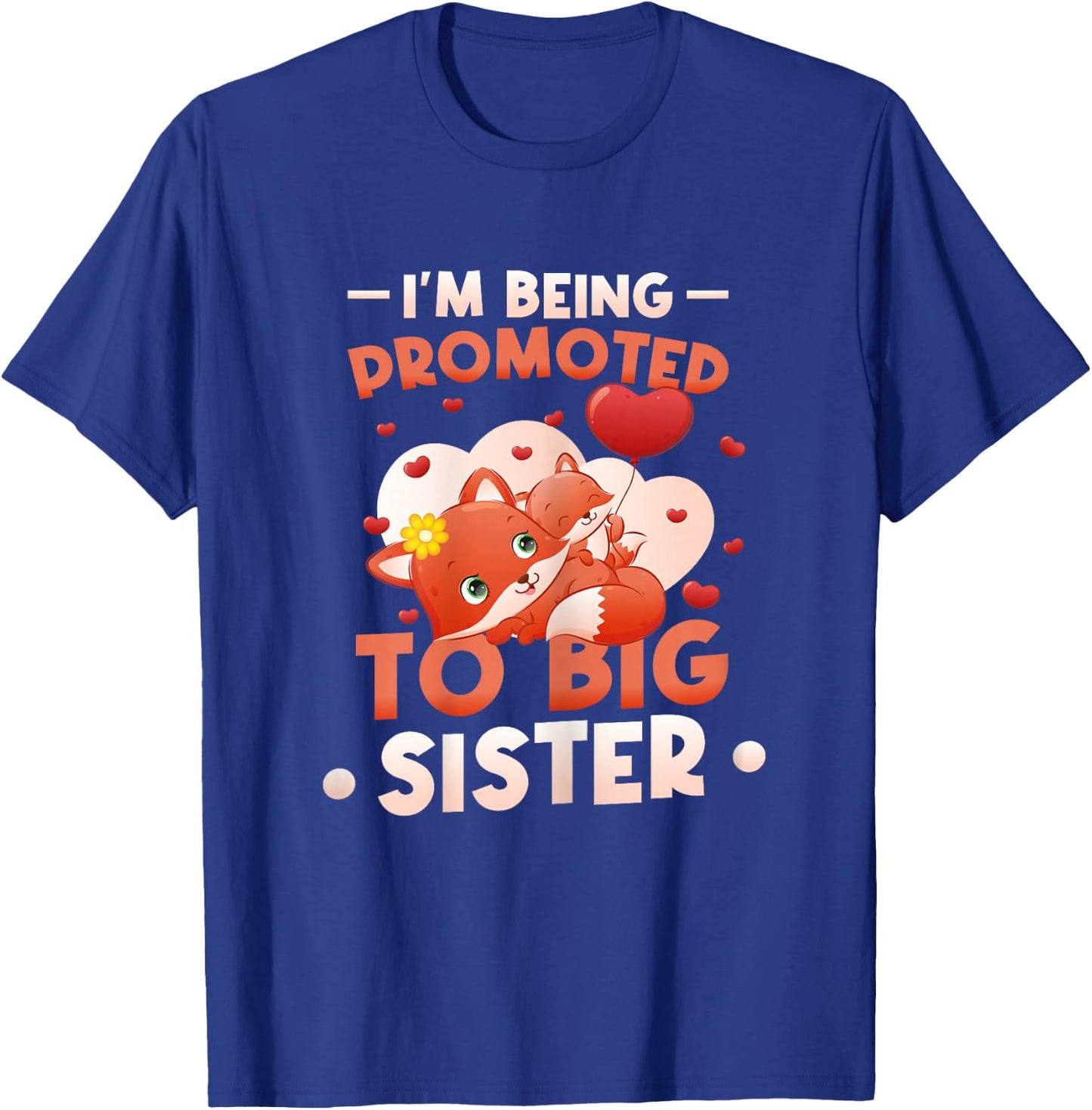 I'm Being Promoted to Big Sister 2027 Announce Pregnancy T-Shirt - T-Shirt | Royal